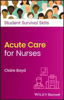Acute Care for Nurses - Claire  Boyd