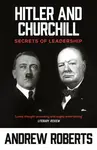 Hitler and Churchill - Andrew Roberts