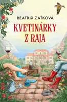 Kvetinárky z raja - Beatrix Zaťková - kniha z kategorie Romantická