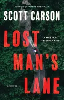 Lost Man's Lane - Carson Scott