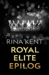 Royal Elite: Epilog - Rina Kent