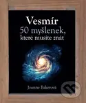 Vesmír (50 myšlenek, které musíte znát) - Joanne Baker - kniha z kategorie Fyzika