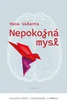 Nepokojná mysl - Hana Valenta