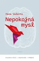 Nepokojná mysl - Hana Valenta