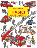 Velká knížka - Hasiči pro malé vypravěče - Max Walther - kniha z kategorie Pro děti
