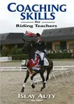 Coaching Skills for Riding Teachers - Islay  Auty