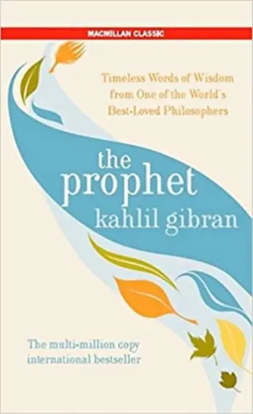 The Prophet - Kahlil Gibran
