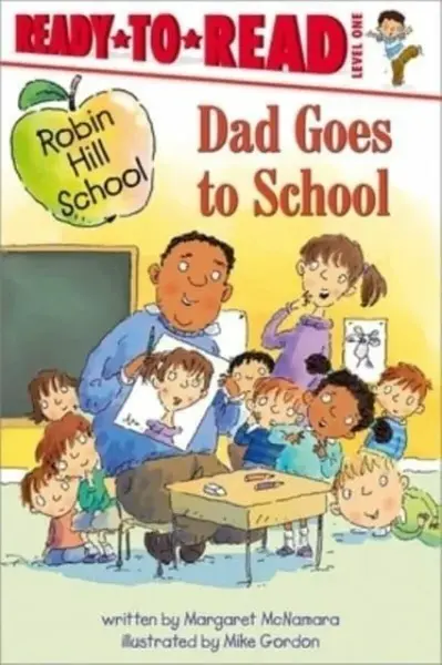 Dad Goes to School - Margaret McNamara