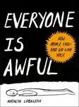 Everyone is Awful - Natalya  Lobanova