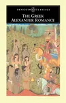 The Greek Alexander Romance - Richard Stoneman