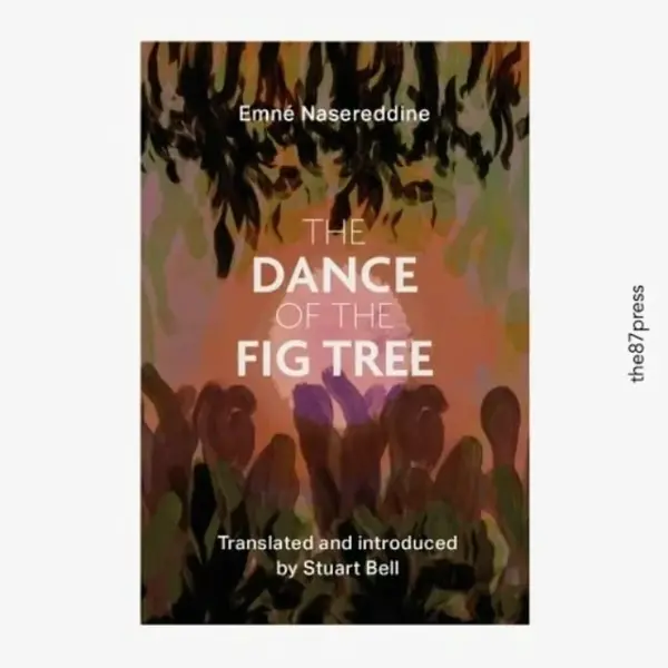 The Dance of the Fig Tree - Emne Nasereddine