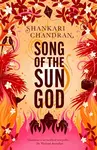 Song of the Sun God - Shankari Chandran