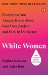 White Women - Regina Jackson, Saira Rao