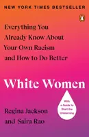 White Women - Regina Jackson, Saira Rao