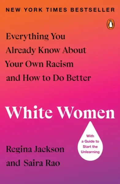 White Women - Regina Jackson, Saira Rao
