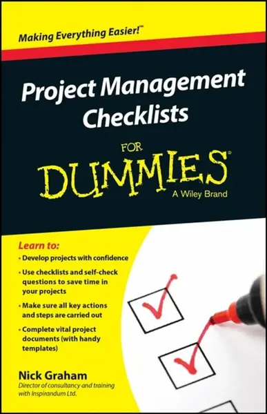 Project Management Checklists For Dummies - Dominick Graham