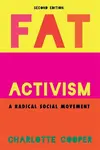Fat Activism (Second Edition) - Charlotte Cooper