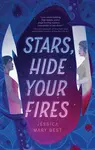 Stars, Hide Your Fires - Jessica Mary Best