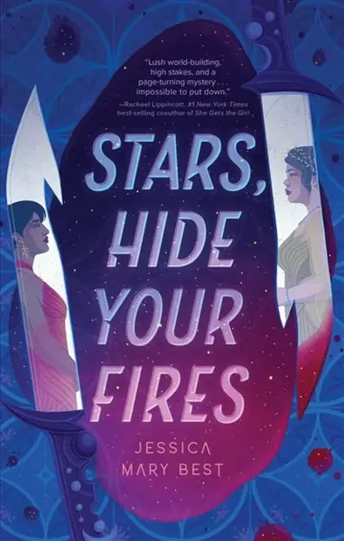 Stars, Hide Your Fires - Jessica Mary Best