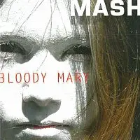 MASH – Bloody Mary