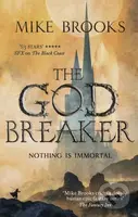 The Godbreaker (The God-King Chronicles, Book 3) - Mike Brooks - kniha z kategorie Fantasy