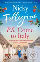 P.S. Come to Italy (The perfect uplifting and gorgeously romantic holiday read from the No.1 bestselling author!) - kniha z kategorie Společenská…
