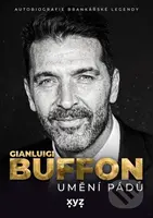 Gianluigi Buffon: umění pádů (Autobiografie brankářské legendy) - kniha z kategorie Autobiografie