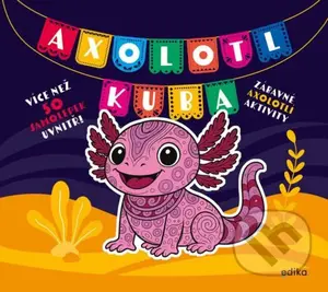 Axolotl Kuba - Andrea Brázdová