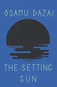 The Setting Sun - Osamu Dazai