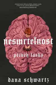 Nesmrtelnost: Příběh lásky (poškozená) - Dana Schwartz