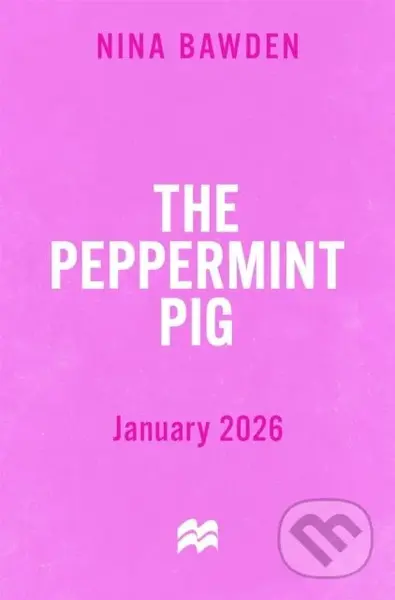 The Peppermint Pig - Nina Bawden - kniha z kategorie Pro děti