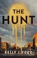 The Hunt - Kelly J. Ford - kniha z kategorie Thrillery