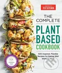 The Complete Plant-Based Cookbook (500 Inspired, Flexible Recipes for Eating Well without Meat) - kniha z kategorie Zdraví a životní styl