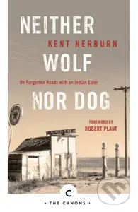 Neither Wolf Nor Dog (On Forgotten Roads with an Indian Elder) - kniha z kategorie Humanitní a společenské vědy