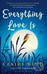 Everything Love Is - Claire King - kniha z kategorie Romantika