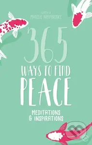 365 Ways to Find Peace (Meditations & Inspirations) - kniha z kategorie Zdraví a životní styl