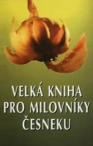 Velká kniha pro milovníky česneku (poškozená)