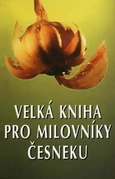 Velká kniha pro milovníky česneku (poškozená)
