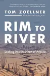 Rim to River (Looking Into the Heart of Arizona) - Tom Zoellner - kniha z kategorie Geologie