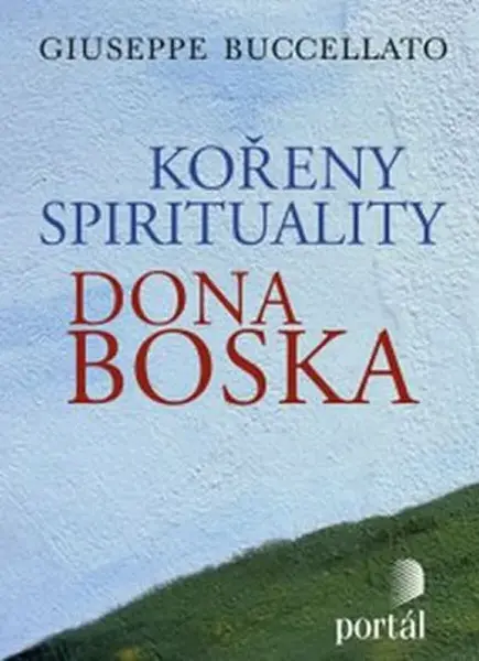 Kořeny spirituality Dona Boska (poškozená) - Giuseppe Buccellato, Giuseppe