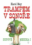 Trampem v Sonoře - Karel May, Olga Dvořáková