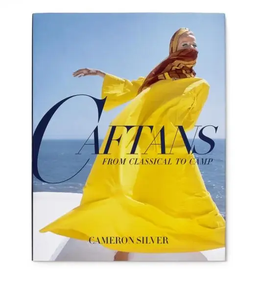 Caftans: From Classical to Camp - Cameron Silver