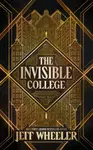 The Invisible College - Jeff Wheeler