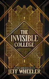 The Invisible College - Jeff Wheeler