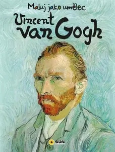 Maluj jako umělec - Vincent Van GOGH