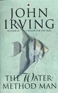 The Water-Method Man - John Irving