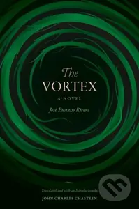 The Vortex (A Novel) - Jose Eustasio Rivera - kniha z kategorie Společenská beletrie