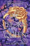 The Thorn Queen - Sasha Peyton Smith