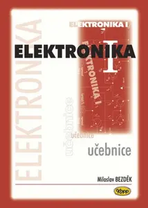 Elektronika I. - učebnice - Miloslav Bezděk