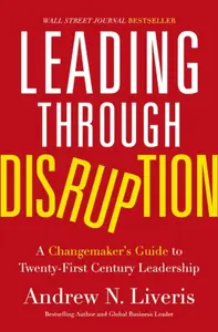 Leading through Disruption - Andrew Liveris